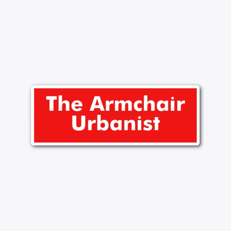 Armchair Urbanist Classic