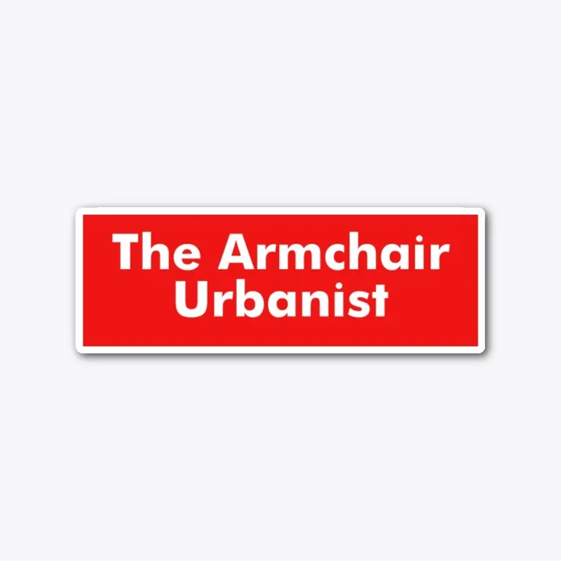 Armchair Urbanist Classic